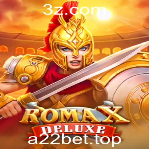Descubra a Emoção de 'RomaXDeluxe' com a22bet